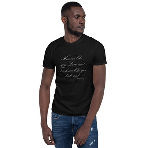 Short-Sleeve Unisex T-Shirt Kiss me Love me