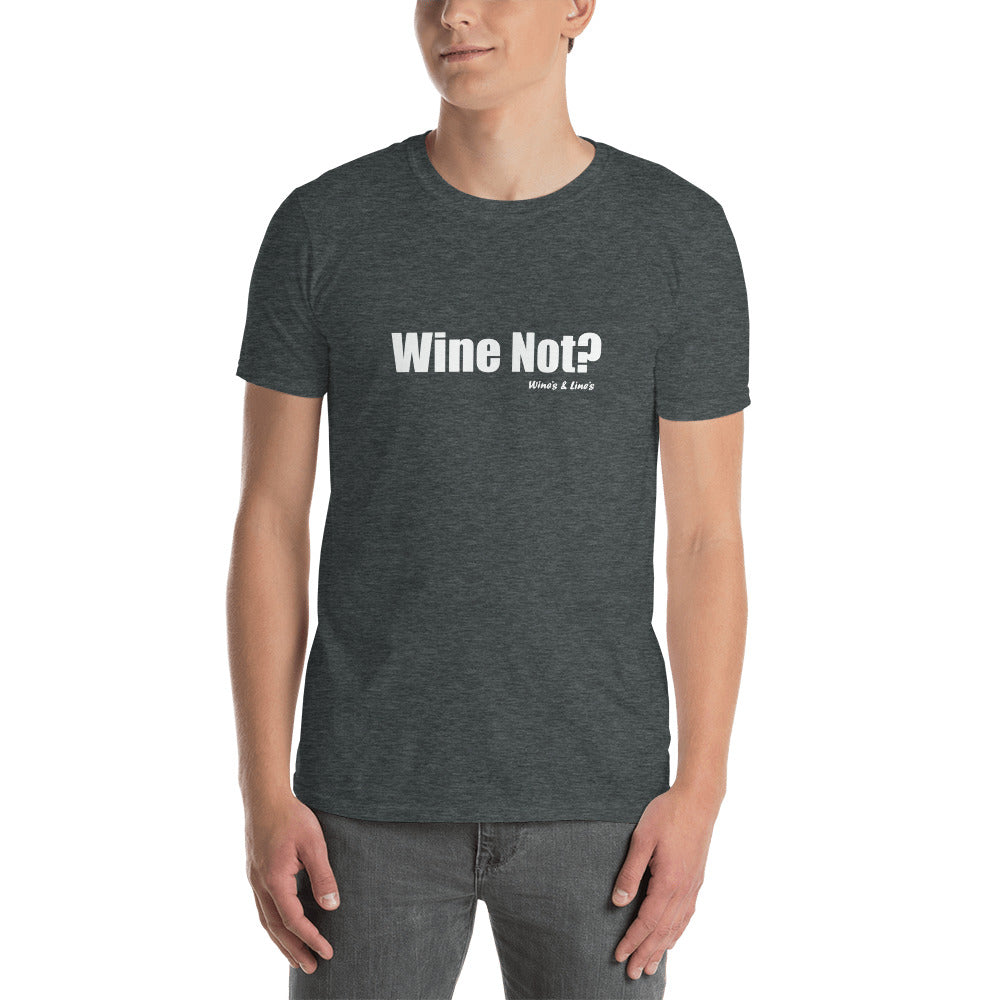 Short-Sleeve Unisex T-Shirt Wine Not