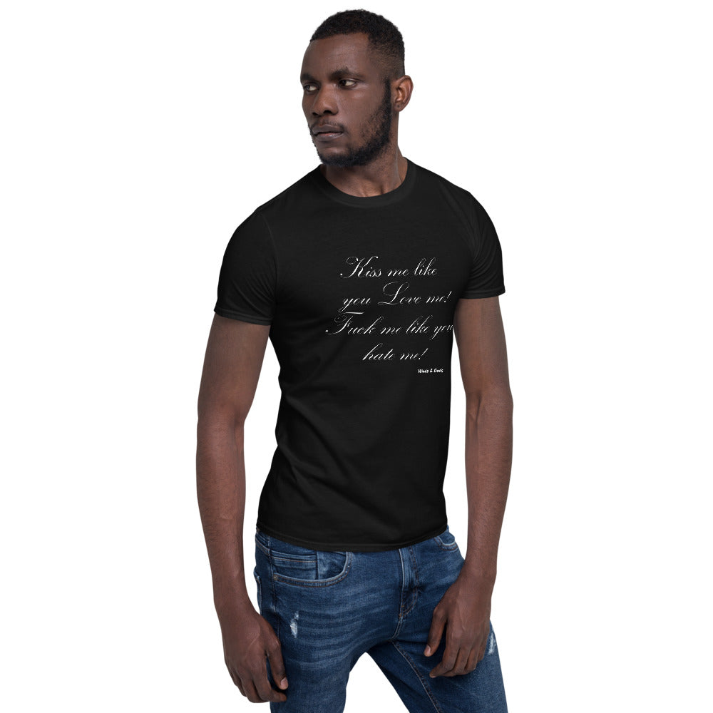 Short-Sleeve Unisex T-Shirt Kiss me Love me