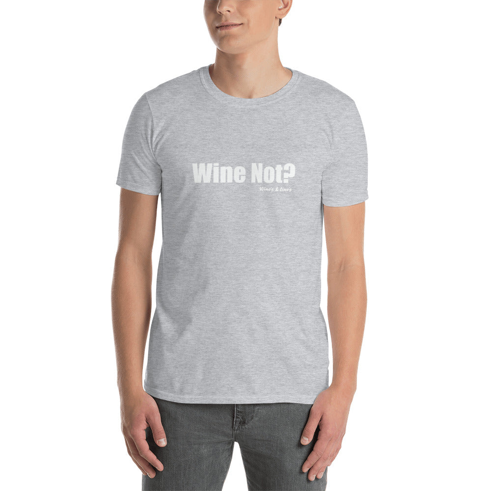 Short-Sleeve Unisex T-Shirt Wine Not