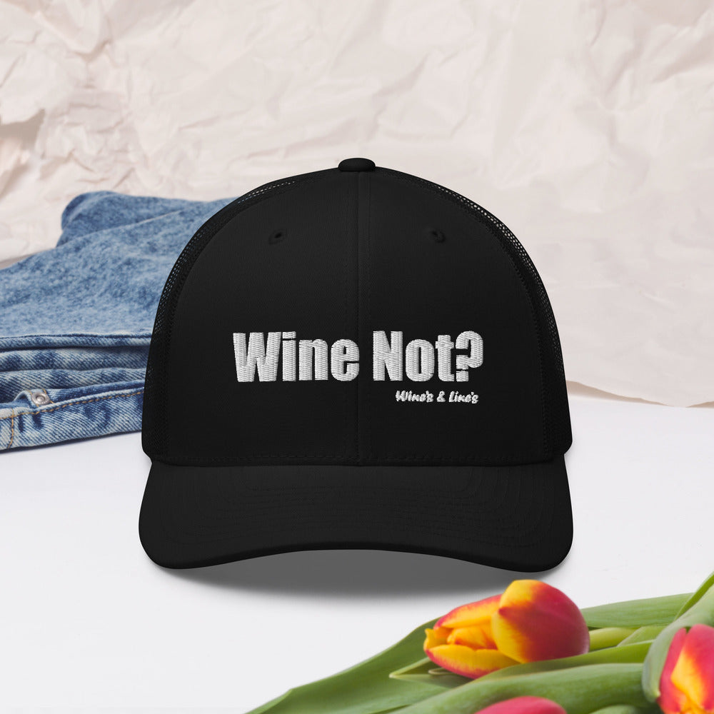 Wine Not? Trucker Cap