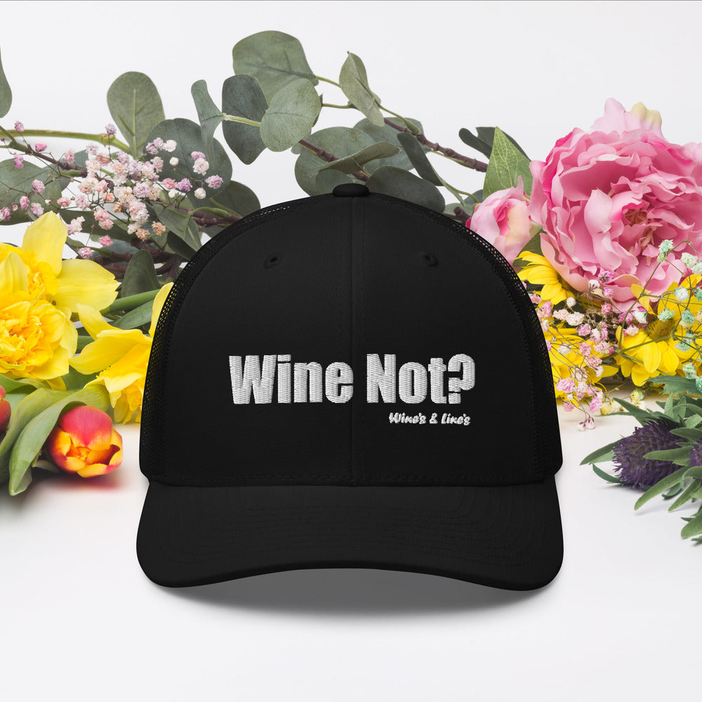 Wine Not? Trucker Cap