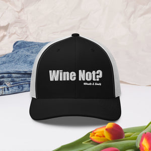 Wine Not? Trucker Cap