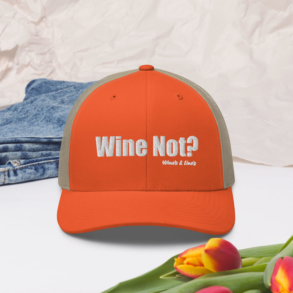 Wine Not? Trucker Cap