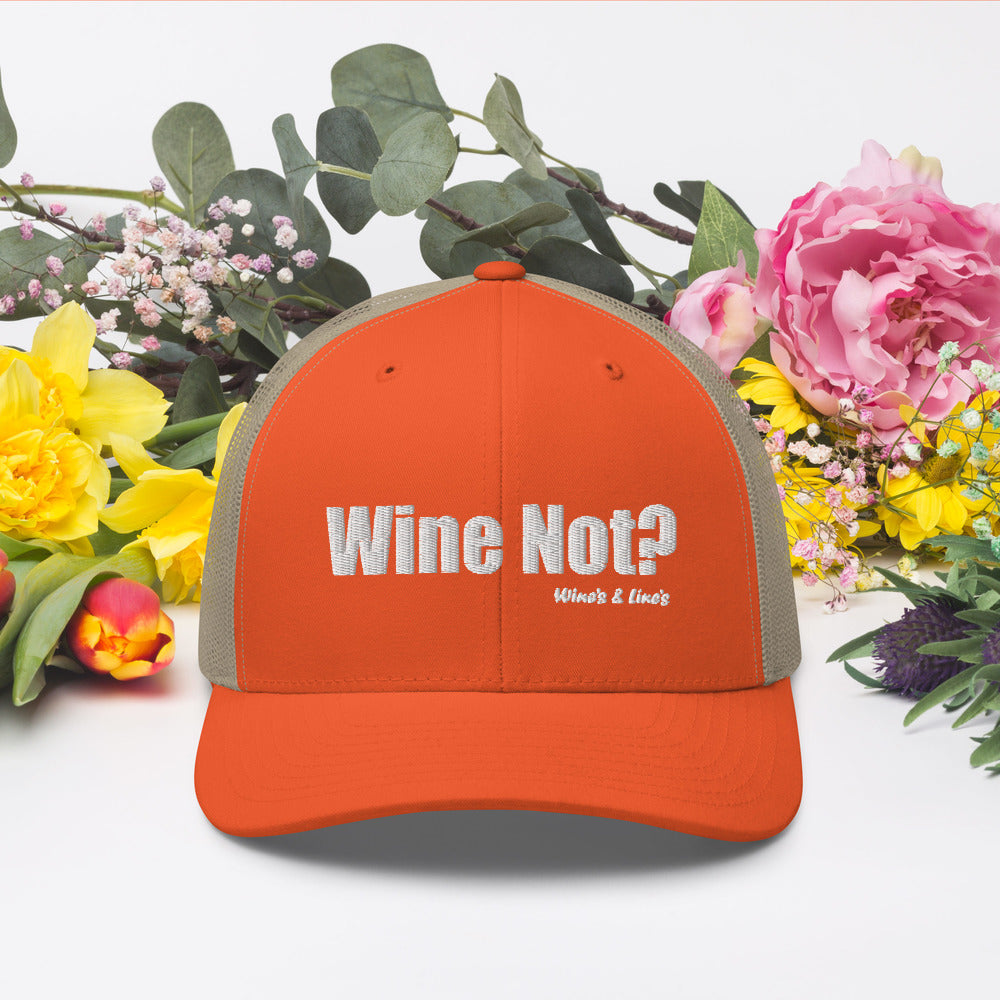 Wine Not? Trucker Cap